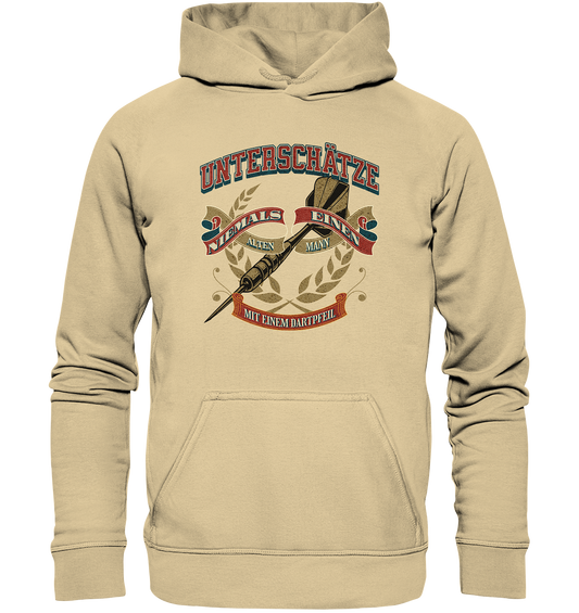 Unterschätze niemals... - Basic Unisex Hoodie