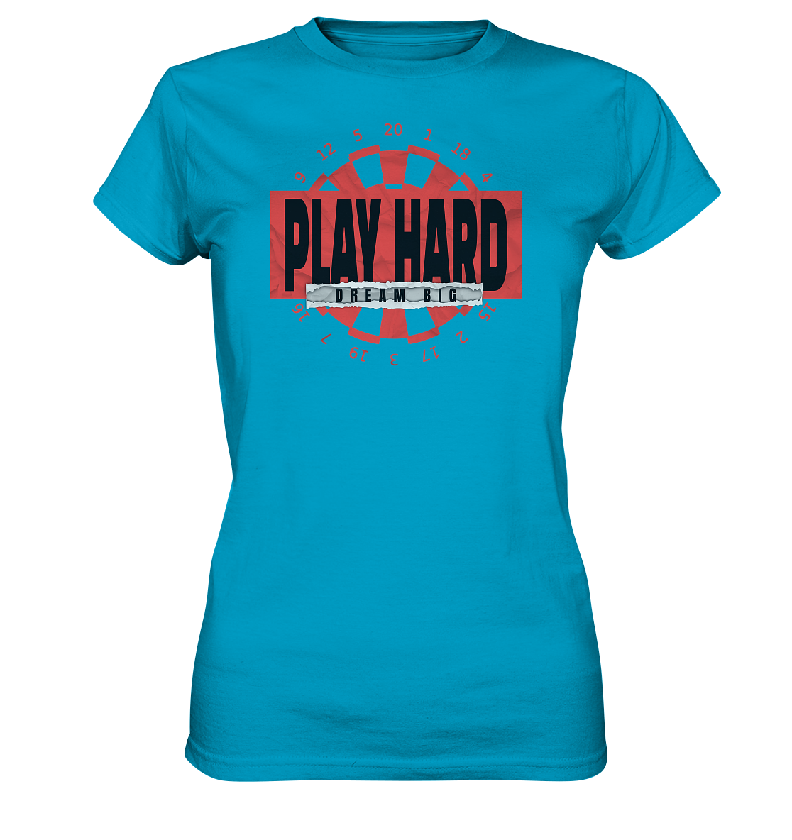 PLAY HARD DREAM BIG - Ladies Premium Shirt
