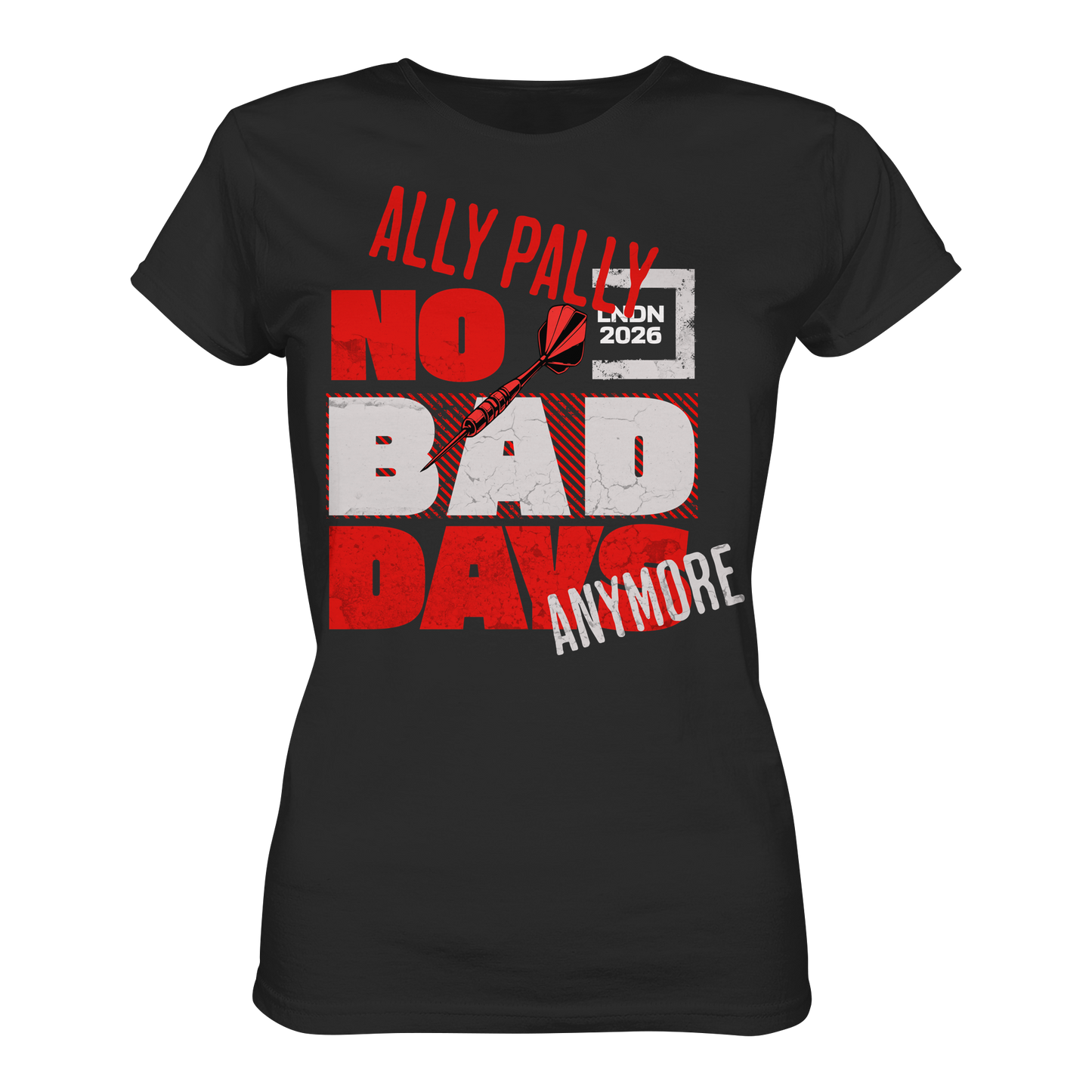 Ally Pally No bad Days anymore - Womens Premium  classic Shirt
