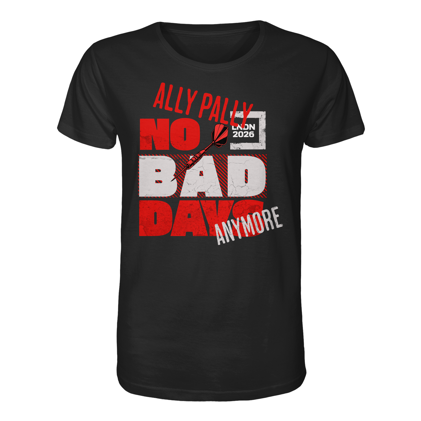 Ally Pally No bad Days anymore - Organic Shirt