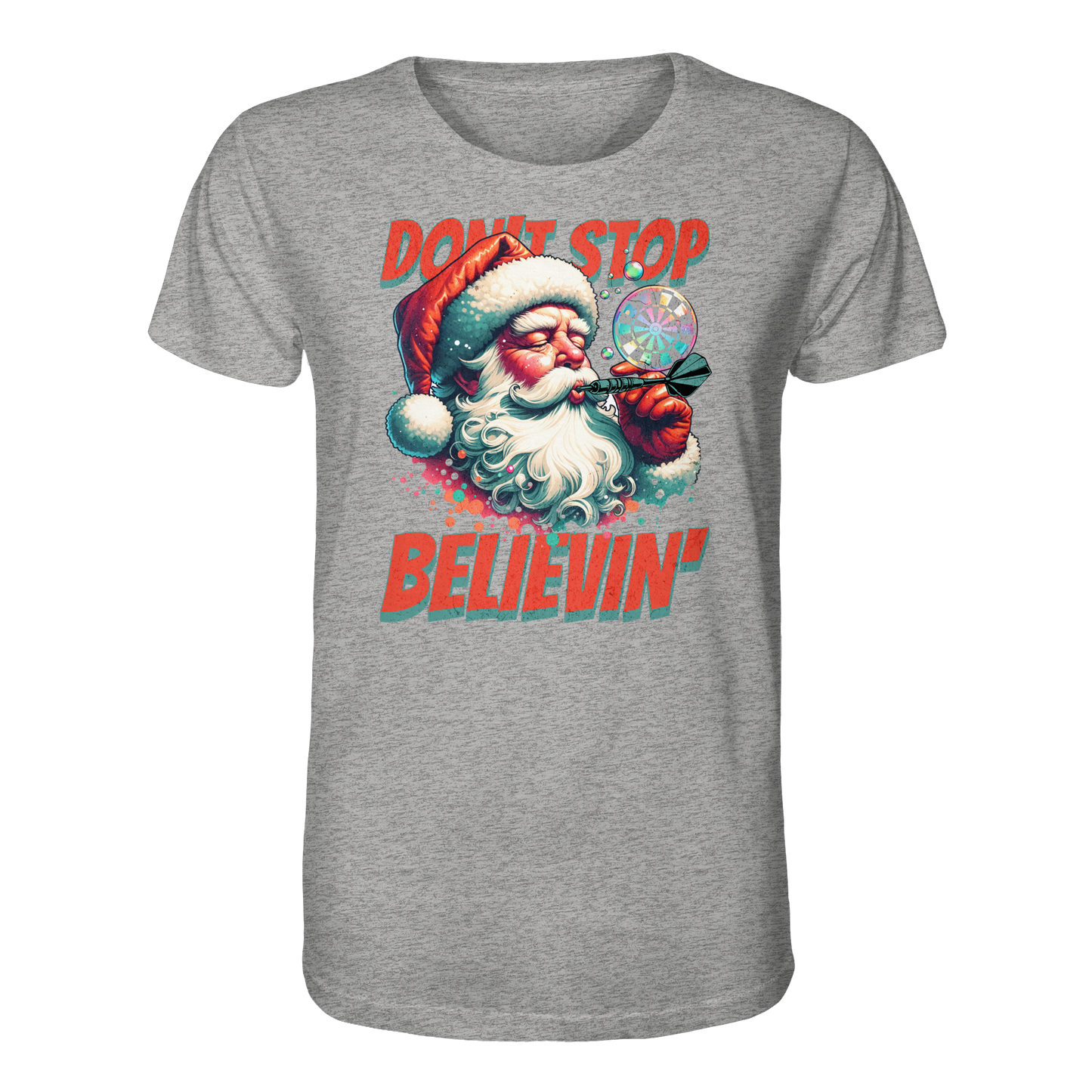 Don´t stop believin´ - Organic Shirt