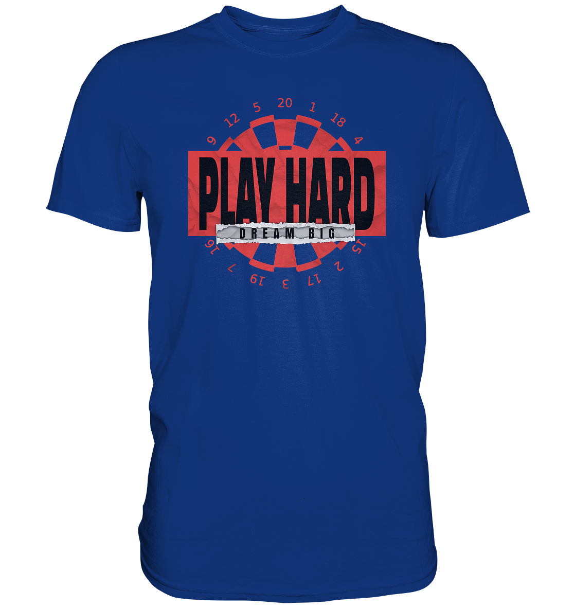PLAY HARD DREAM BIG - Premium Shirt