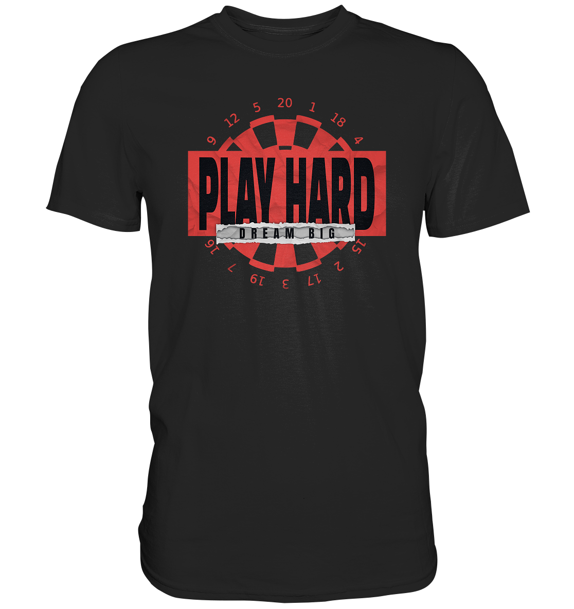 PLAY HARD DREAM BIG - Premium Shirt