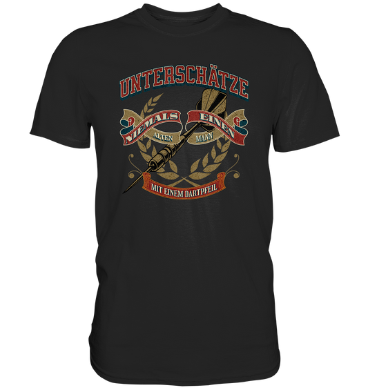 Unterschätze niemals... - Premium Shirt