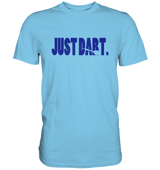 "JUST DART" blue Edition - Premium Shirt