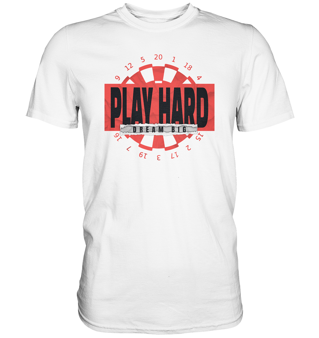 PLAY HARD DREAM BIG - Premium Shirt