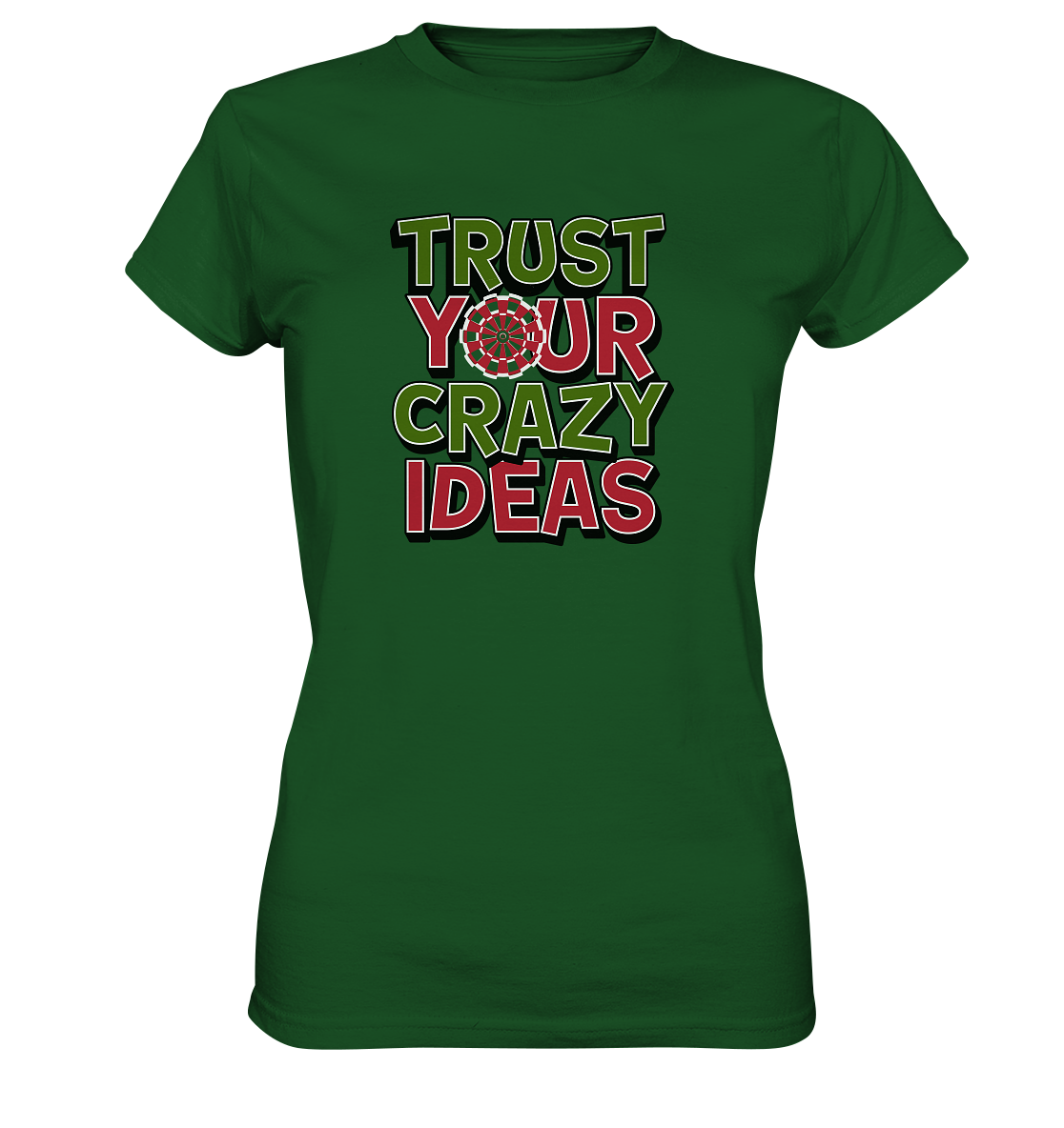 Trust your grazy Ideas - Womens Premium Classic T-Shirt