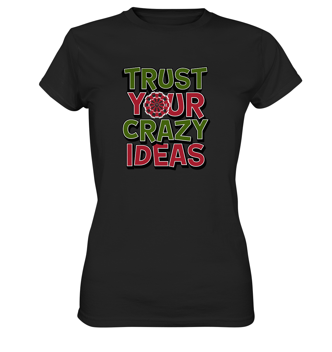 Trust your grazy Ideas - Womens Premium Classic T-Shirt