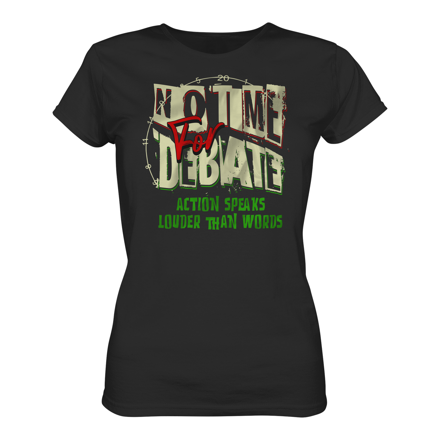 No Time for Debate - Womens Premium Classic T-Shirt