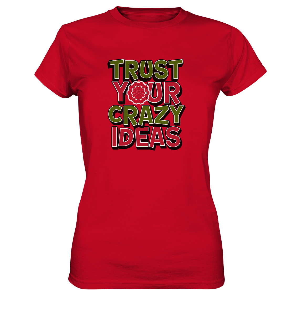 Trust your grazy Ideas - Womens Premium Classic T-Shirt