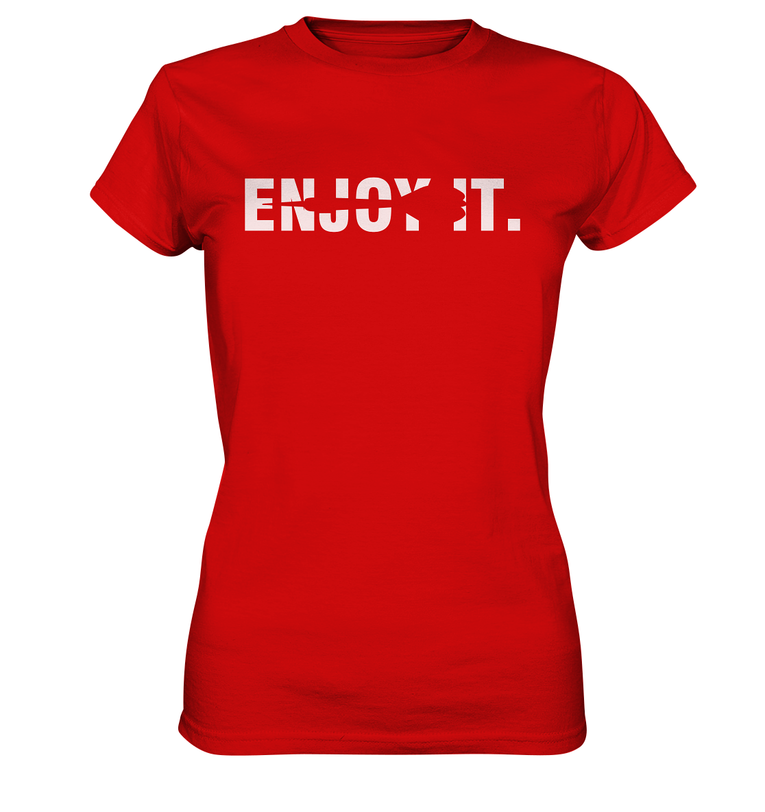 "Enjoy it" - Ladies Premium Shirt