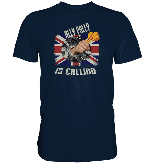 "Ally Pally is calling" - Premium Shirt