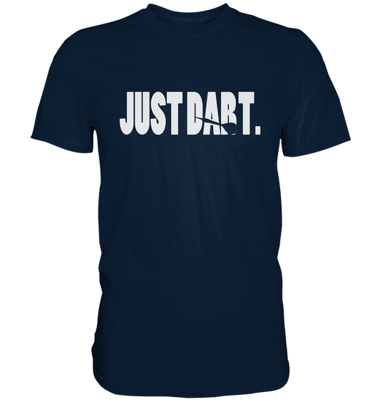 "Just Dart" - Premium Shirt