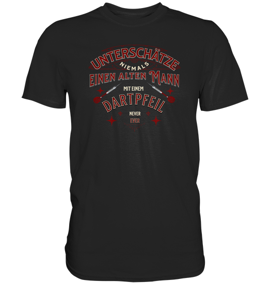 "Unterschätze niemals einen alten Mann" - Premium Shirt
