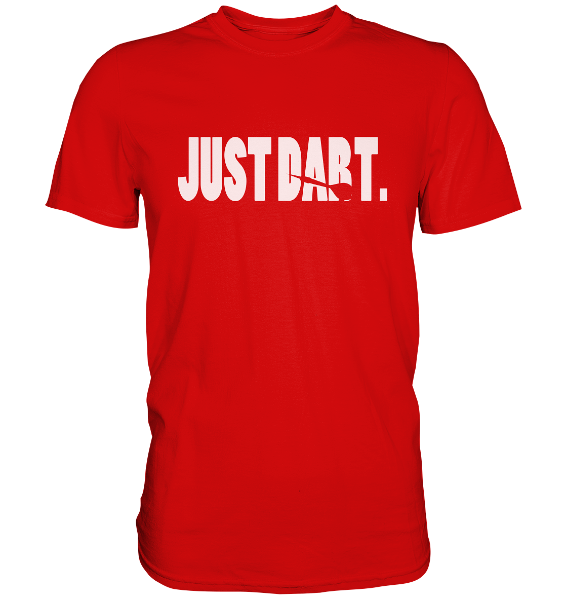 "Just Dart" - Premium Shirt