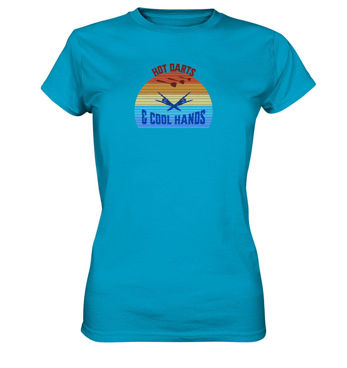 "Hot Darts & cool Hands" - Ladies Premium Shirt