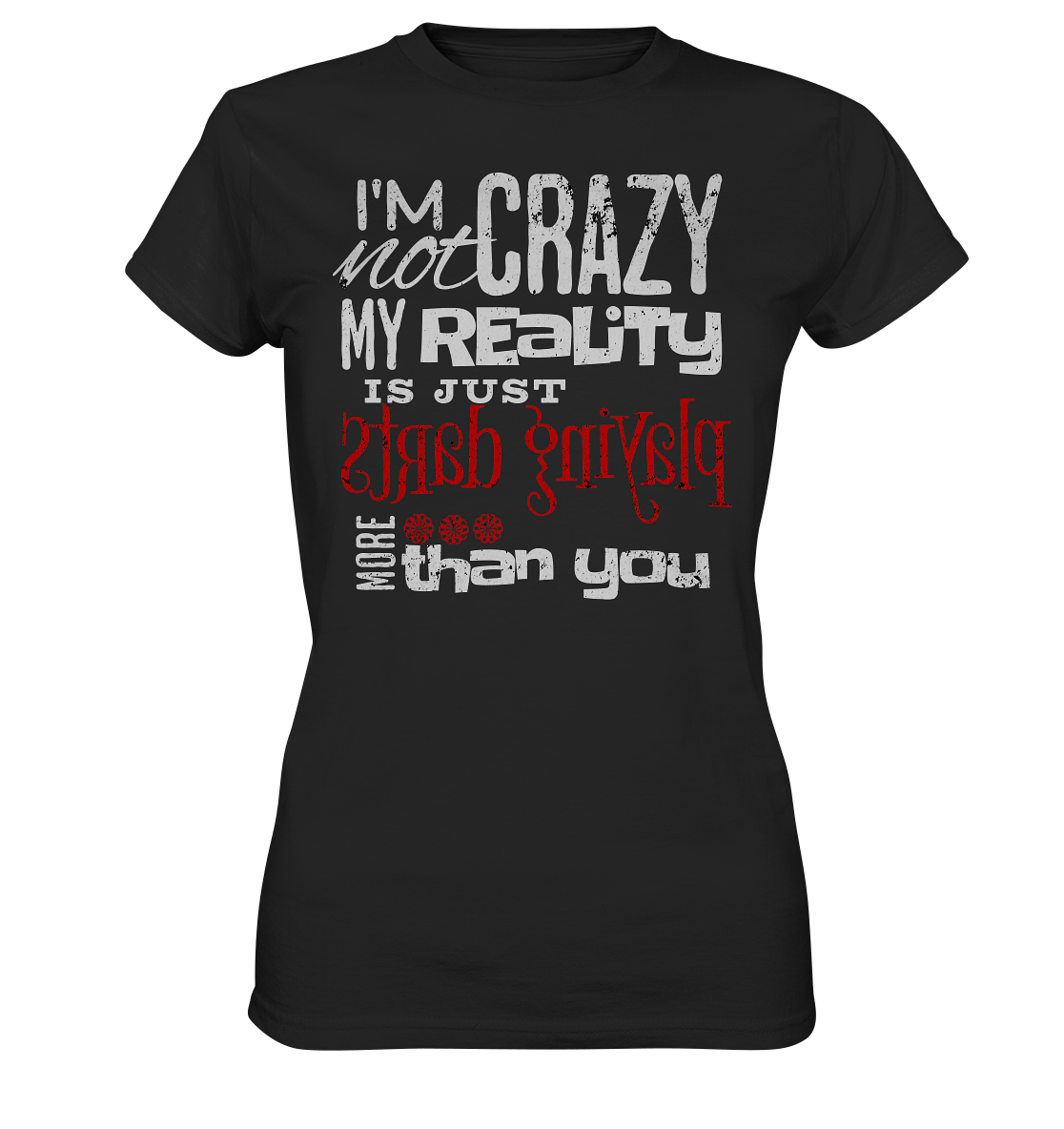 "I am not crazy..." - Ladies Premium Shirt