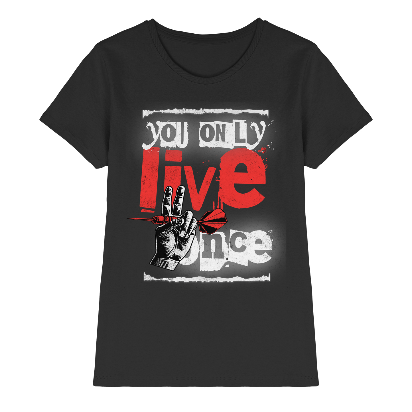 You only live once - Ladies Premium Shirt