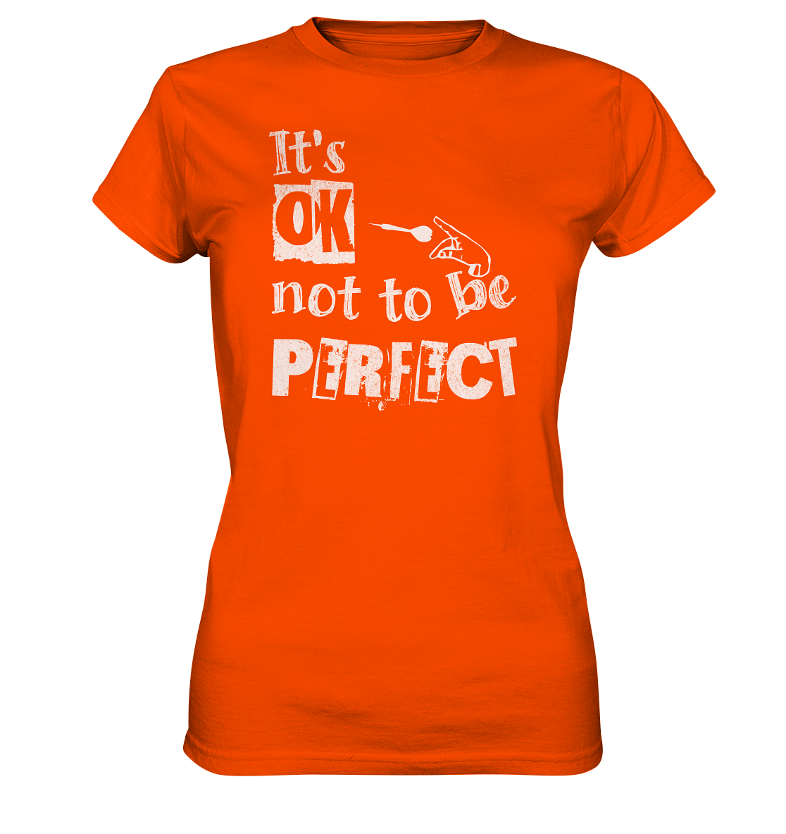 "It´s OK not to be perfect" - Ladies Premium Shirt