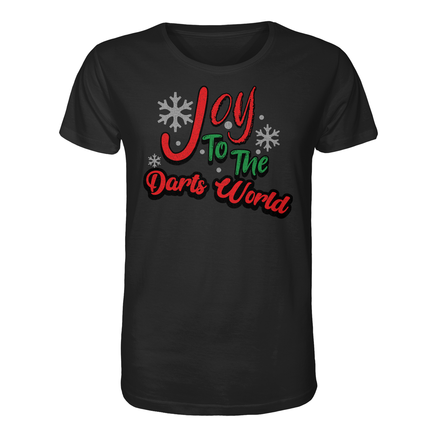 Joy to the Darts World - Organic Shirt