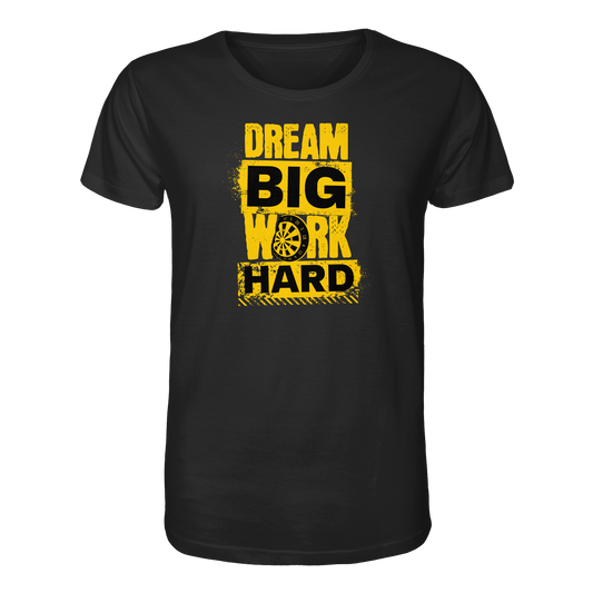 Dream big work hard - Organic Shirt