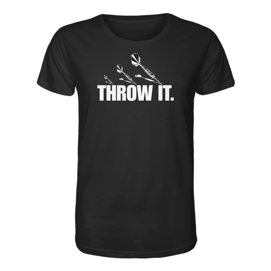 Throw it. - Organic Shirt