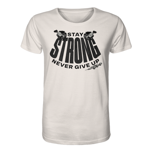 Stay strong - Organic Shirt