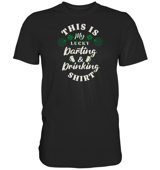 "Lucky Darting & Drinking Shirt" - Premium Shirt