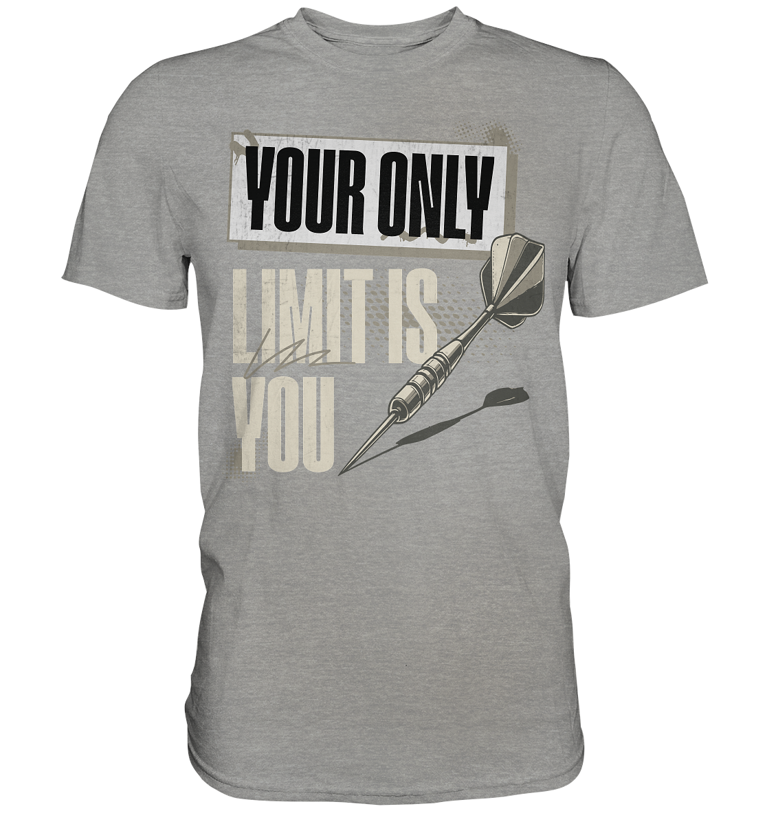 Your only Limit is you - Premium Shirt