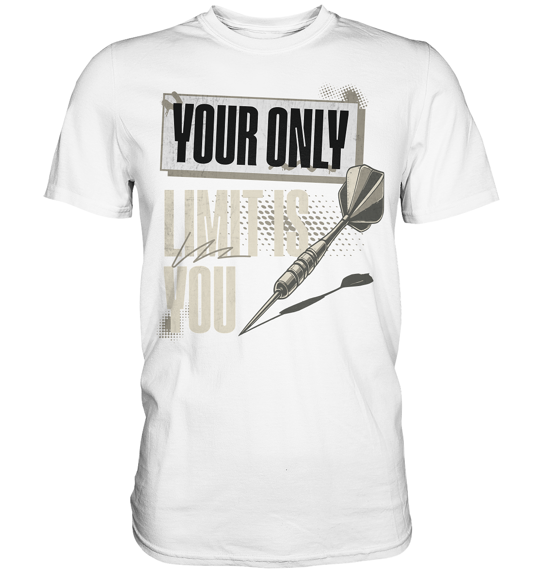 Your only Limit is you - Premium Shirt