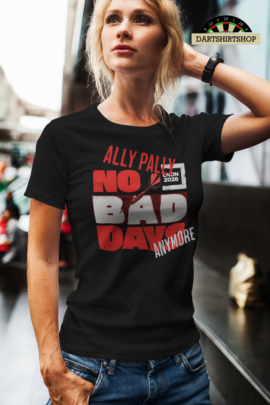 Ally Pally No bad Days anymore - Womens Premium  classic Shirt
