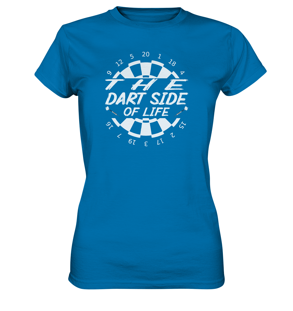 "The Dart Side of Life" - Ladies Premium Shirt