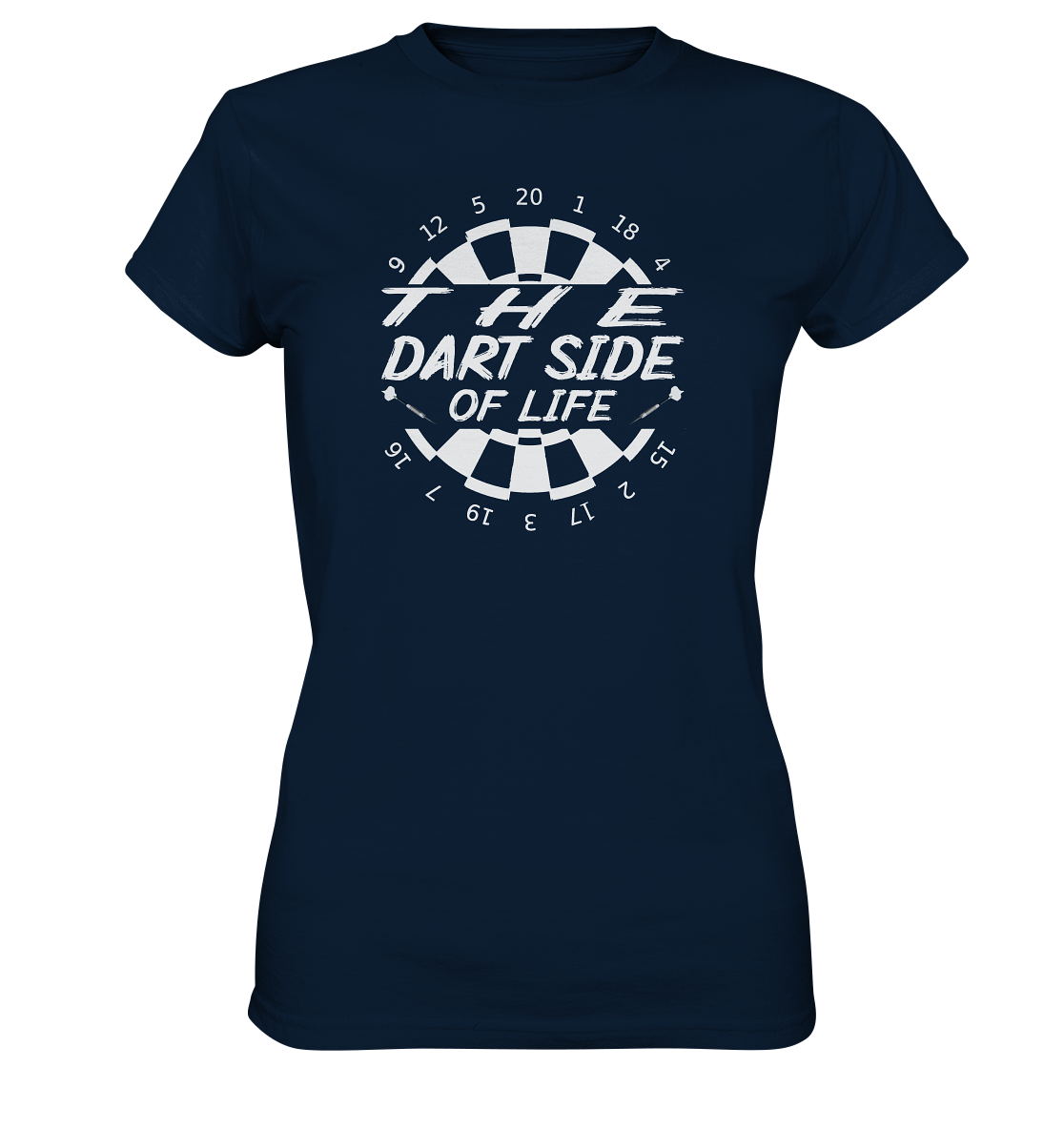 "The Dart Side of Life" - Ladies Premium Shirt