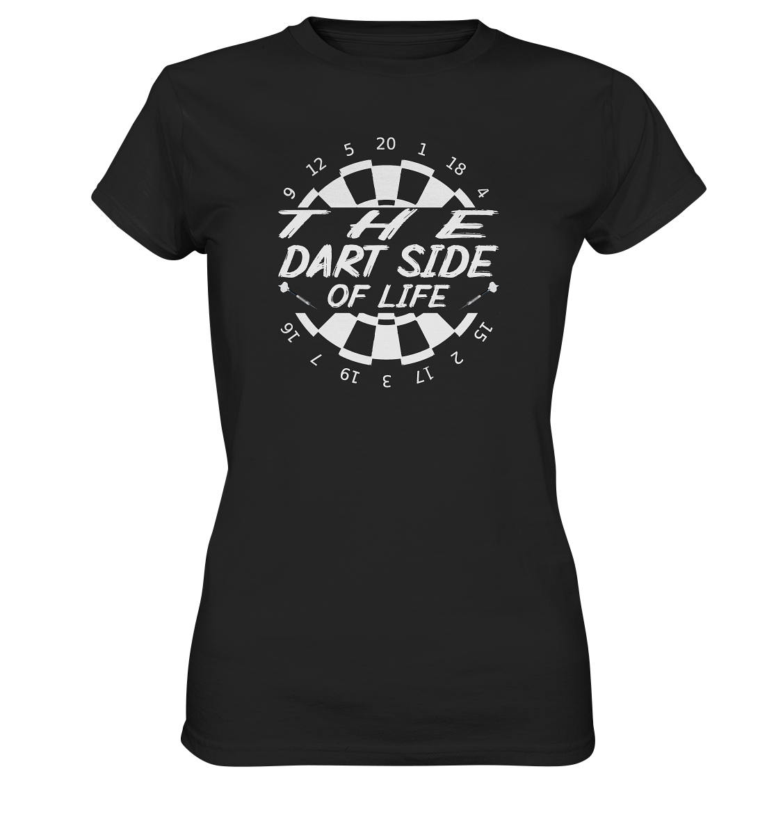 "The Dart Side of Life" - Ladies Premium Shirt