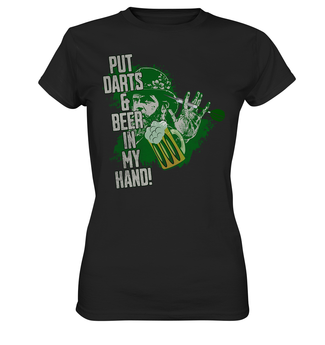 "Put Darts & Beer in my Hand" - Ladies Premium Shirt