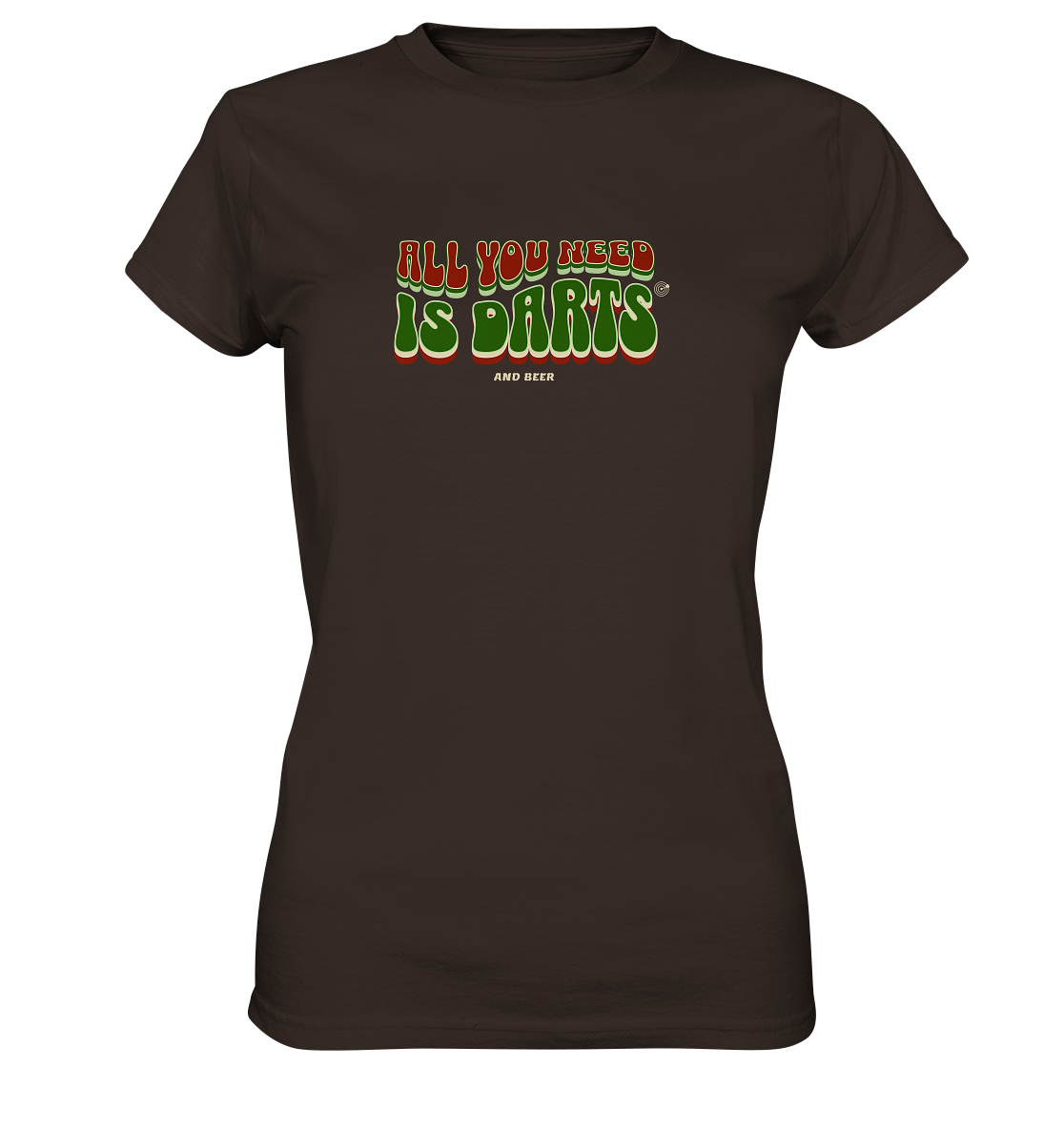 "All you need is Darts" - Ladies Premium Shirt