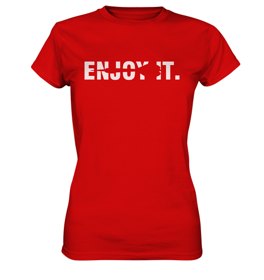"Enjoy it" - Ladies Premium Shirt