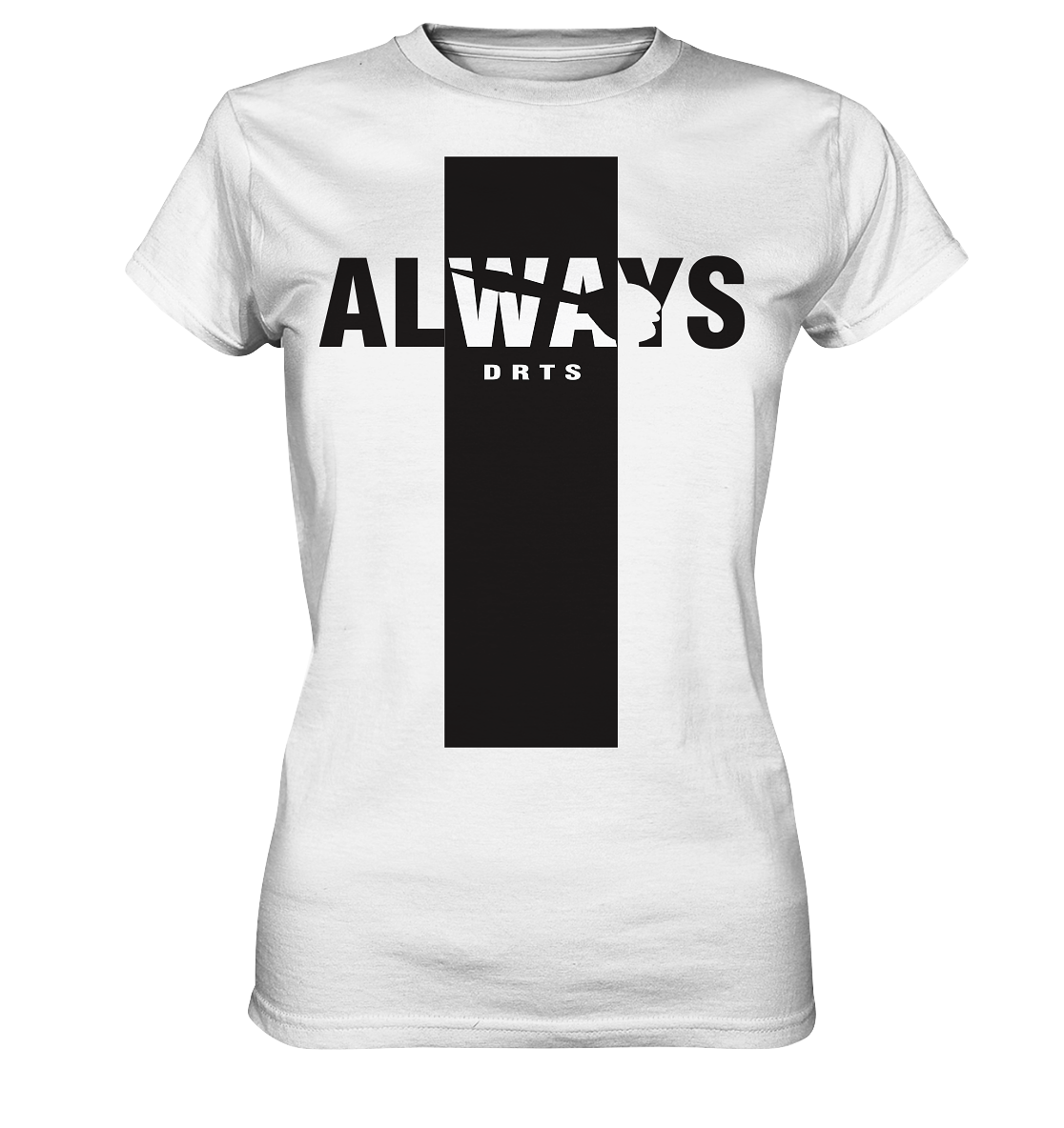 "Always DRTS" - Ladies Premium Shirt