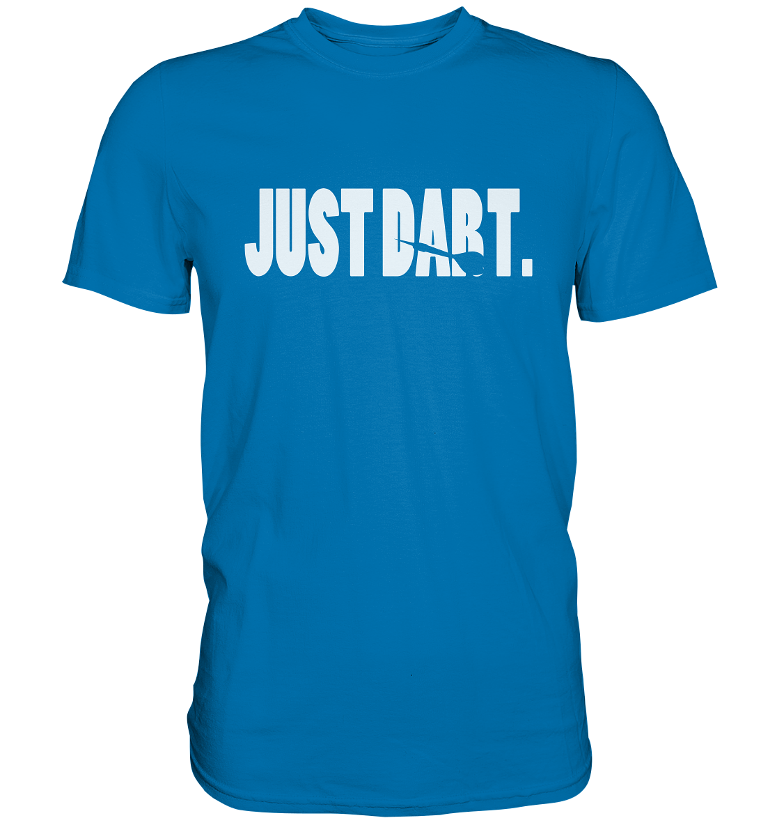 "Just Dart" - Premium Shirt