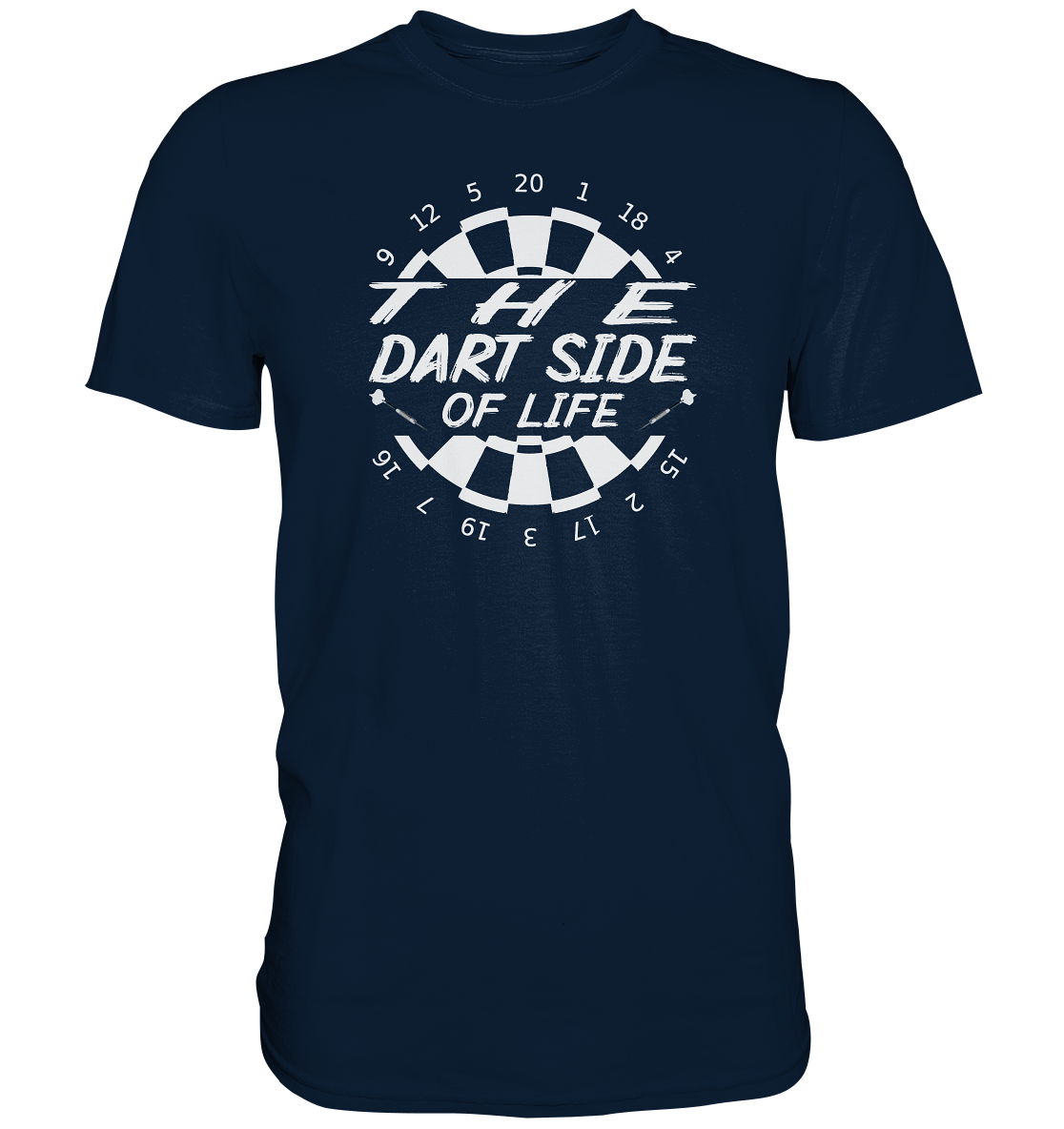 "The Dart Side of Life" - Premium Shirt