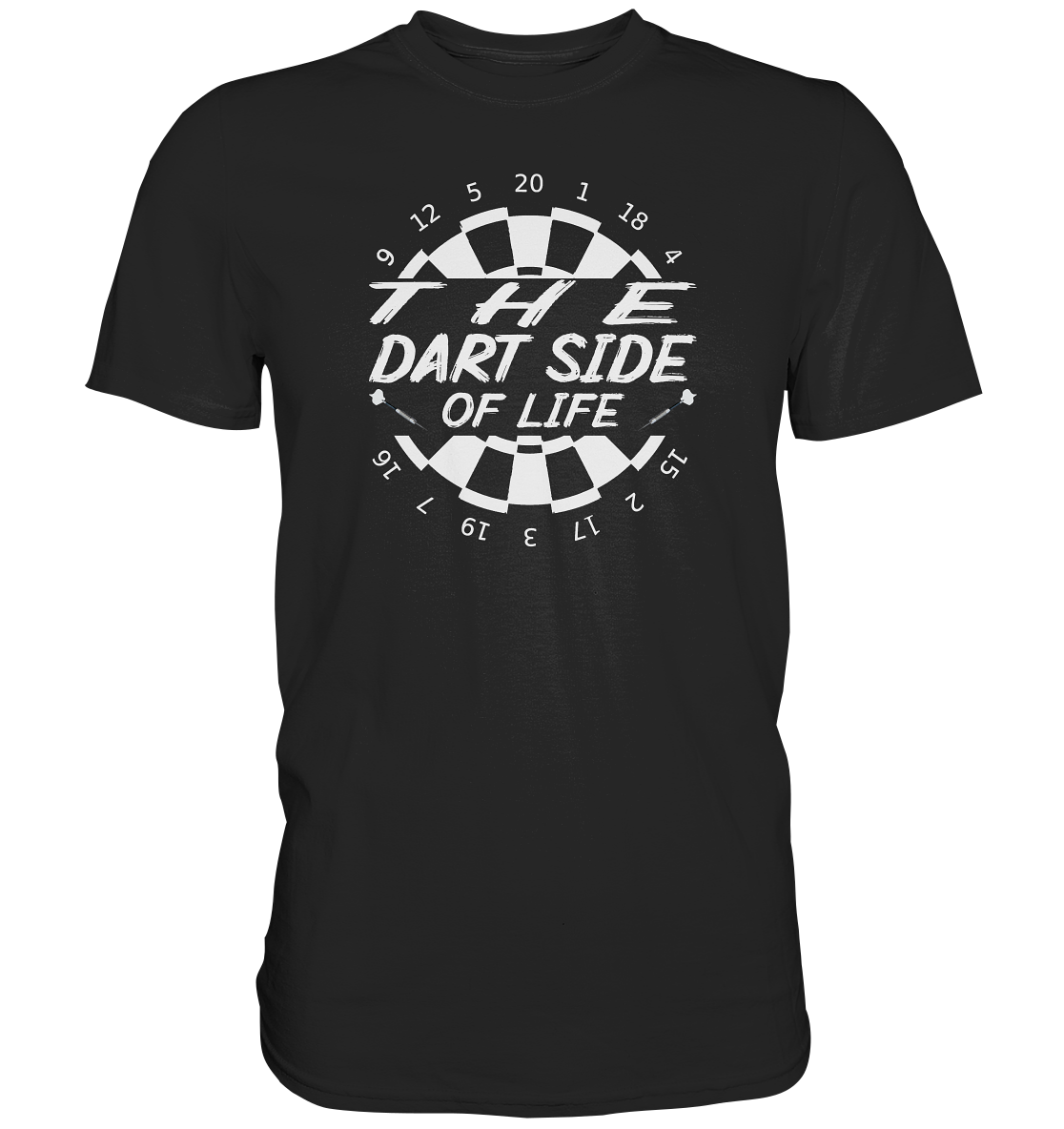 "The Dart Side of Life" - Premium Shirt