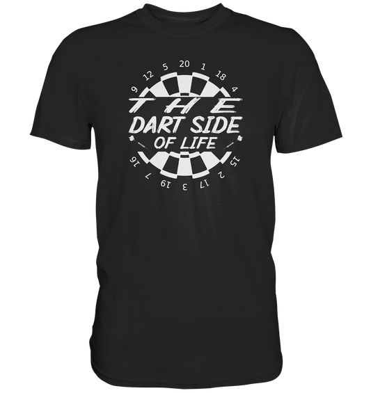 "The Dart Side of Life" - Premium Shirt