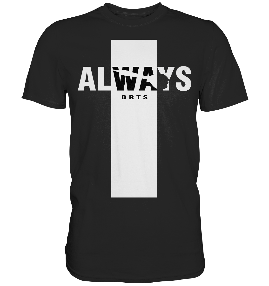 "Always DRTS black Edition" - Premium Shirt