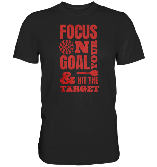 "Focus on your Goal" - Premium Shirt